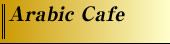 Arabic Cafe