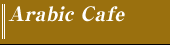 Arabic Cafe